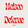 Maison Delarue - Accueil